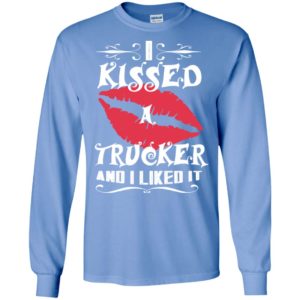 I kissed a trucker and i liked it red lips funny driver lover long sleeve