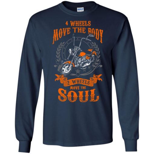 Two wheels move the soul gift for biker motor rider long sleeve