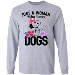 Just a woman who loves dogs long sleeve