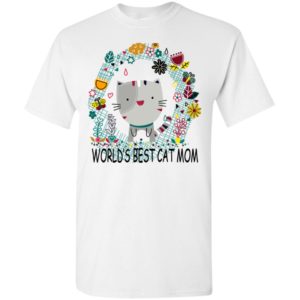 World’s best cat mom flowers and cute gift for love cats t-shirt