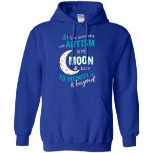 Autism awareness i love someone with autism to the moon and back to infinity t-shirt and mug hoodie