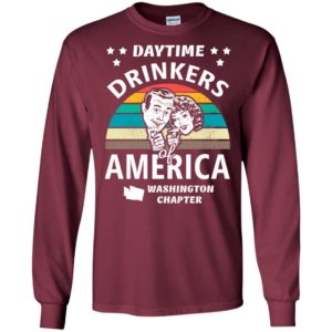 Daytime drinkers of america t-shirt washington chapter alcohol beer wine long sleeve