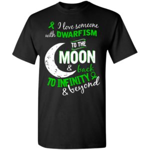 Dwarfism awareness love moon back to infinity t-shirt