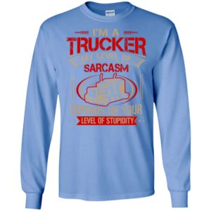 I’m a trucker my level of sarcasm funny big tow truck driver gift retro long sleeve