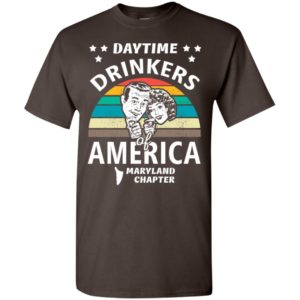 Daytime drinkers of america t-shirt maryland chapter alcohol beer wine t-shirt