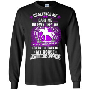 Challenge me dare me or even defy me retro ride horse girl long sleeve