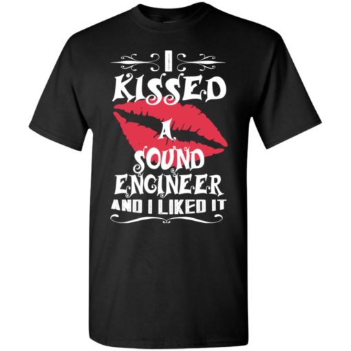 I kissed sound engineer and i like it – lovely couple gift ideas valentine’s day anniversary ideas t-shirt