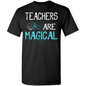 Teachers are magical distressed funny teacher christmas gift t-shirt