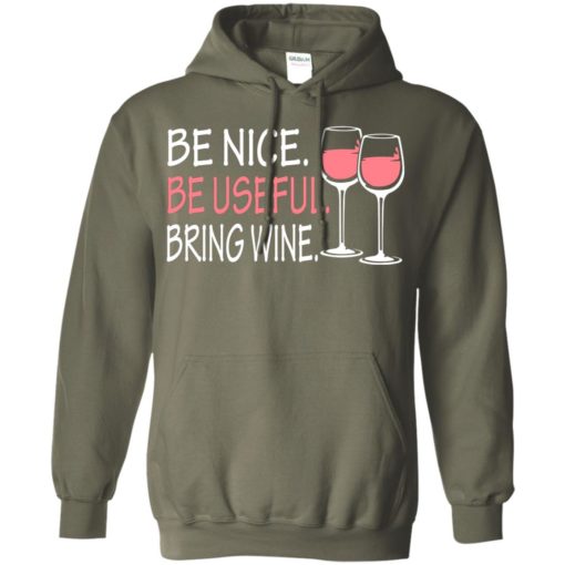 Be nice be useful bring wine funny quote love wine christmas hoodie