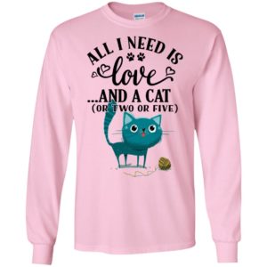 Love cats – all i need is love and a cat funny kitten long sleeve