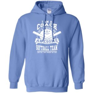 I am a coach of a freaking awesome softball team teacher’s day gift hoodie