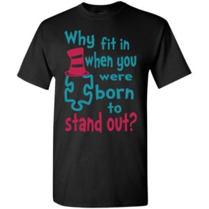 Autism awareness why fit in when you were born to stand out t-shirt and mug t-shirt