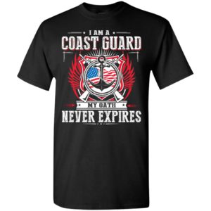 I am a coast guard my oath never expires t-shirt