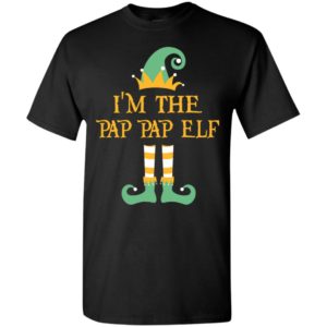 I’m the pap pap elf christmas matching gifts family pajamas elves t-shirt