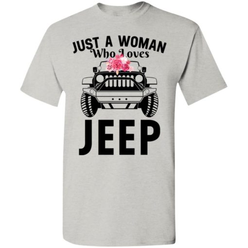 Jeep lover just a woman who loves jeep t-shirt