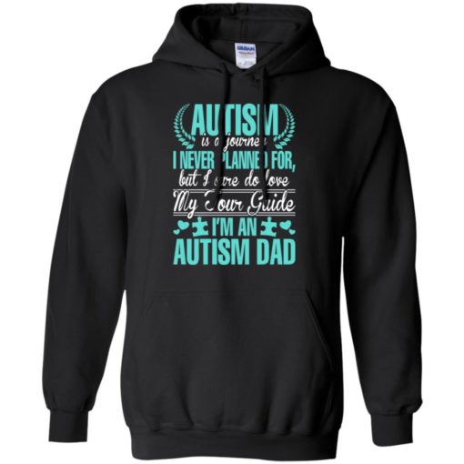 Autism awareness is a journey i’m an autism dad and love my tour guide t-shirt and mug hoodie
