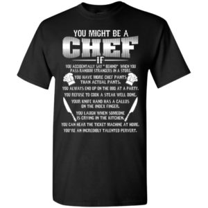 You might be a chef facts funny chefs cooking lovers gift t-shirt
