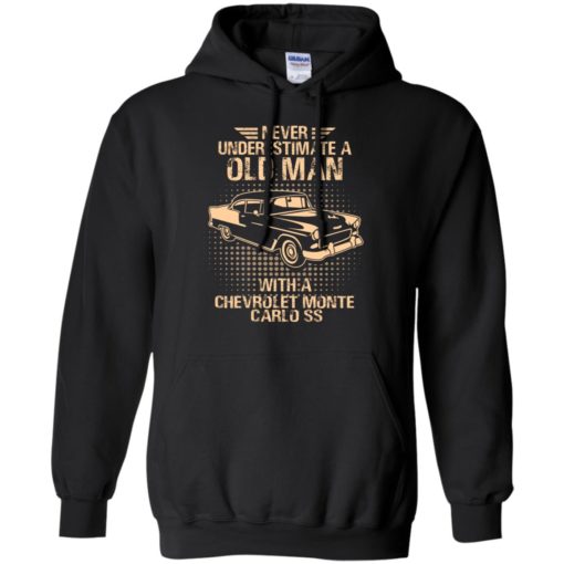 Never underestimate an old man with a chevrolet monte carlo ss – vintage car lover gift hoodie
