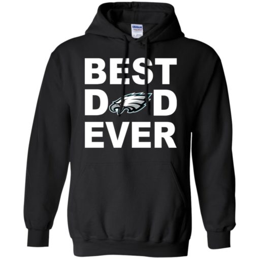 Best dad ever philadelphia eagles fan gift ideas hoodie