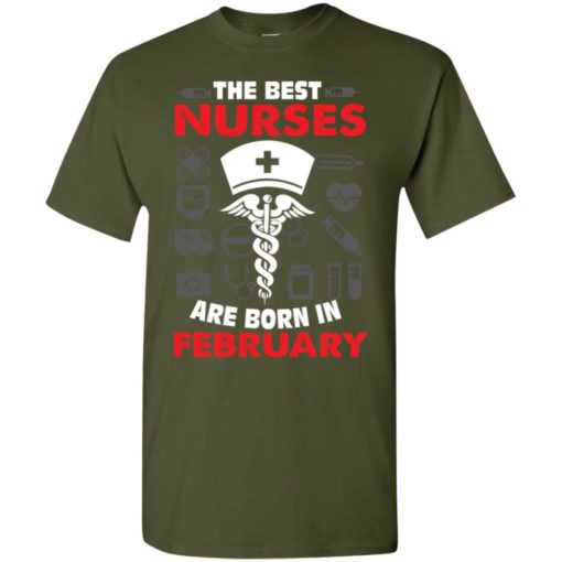 The best nurses are born in february birthday gift t-shirt