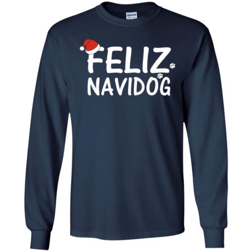Feliz navidog christmas funny gift for dog lover long sleeve