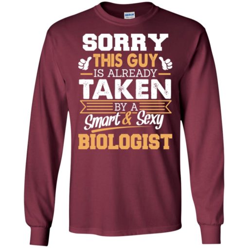 Biologist – gift for boyfriend husband or lover – sorry this guy is already taken by smart and sexy long sleeve