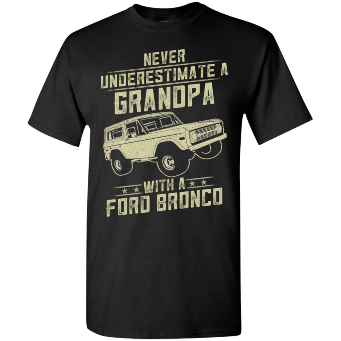 ford bronco lover gift never underestimate a grandpa old man with vintage awesome cars t shirt amzprimeshirt ford bronco lover gift never underestimate a grandpa old man with vintage awesome cars t shirt