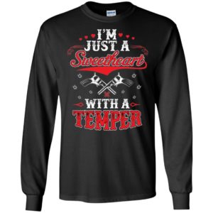 I’m just a sweetheart with a temper funny range shooter women gift long sleeve