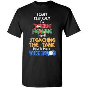 I can’t keep calm dps- funny game t-shirt