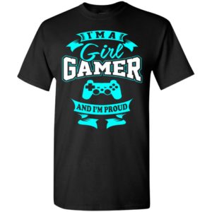 I’m a girl gamer and i’m proud distressed gaming fan tee t-shirt