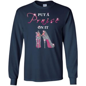 Breast cancer support put a praise on it high heels art long sleeve