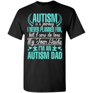 Autism awareness is a journey i’m an autism dad and love my tour guide t-shirt and mug t-shirt