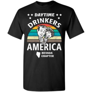 Daytime drinkers of america t-shirt nevada chapter alcohol beer wine t-shirt