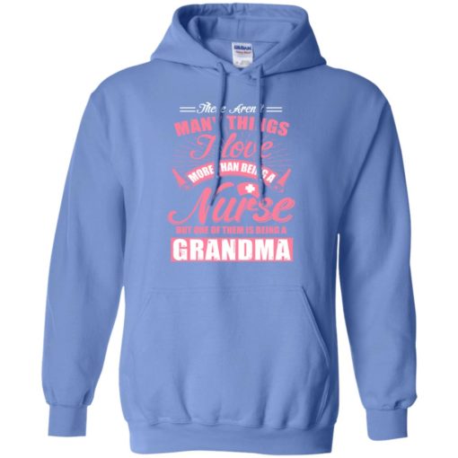 Being nurse and grandma hoodie