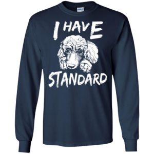 I have standard poodle dog art funny slogan dating couple long sleeve