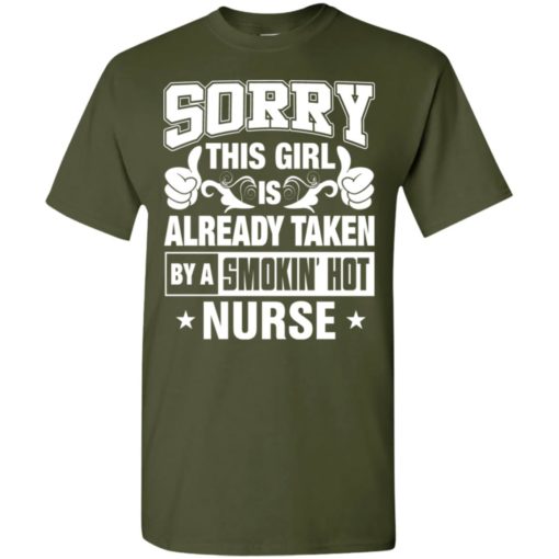 Sorry this girl is already taken by a smokin’ hot nurse t-shirt