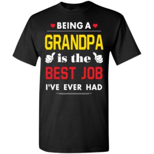 Being a grandpa is the best job gift for papa father christmas t-shirt