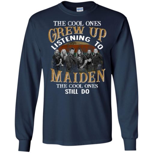 The cool ones grew up listening to maiden music fans vintage long sleeve
