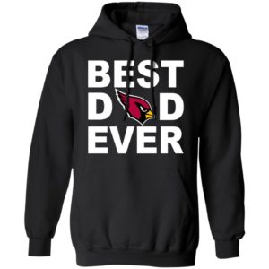 Best dad ever arizona cardinals fan gift ideas hoodie