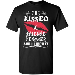 I kissed science teacher and i like it – lovely couple gift ideas valentine’s day anniversary ideas t-shirt