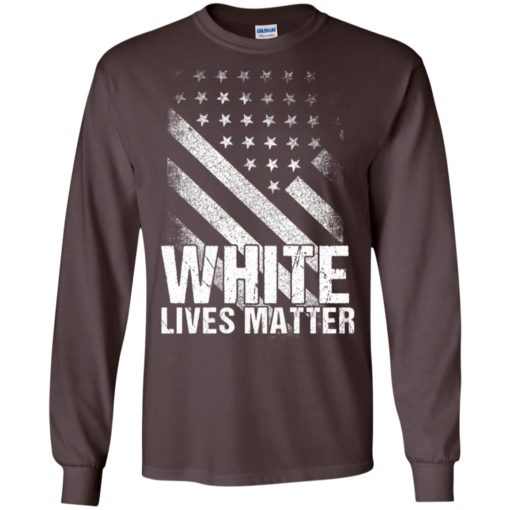 White lives matter long sleeve