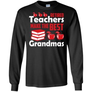 Retired teachers make the best grandmas red apples christmas present long sleeve