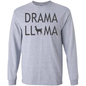 Drama llama funny quote long sleeve