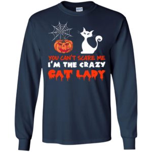 You can’t scare me i’m the crazy cat lady funny halloween cat lover gift long sleeve