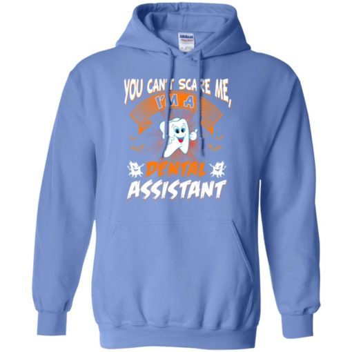 You can’t scare me i’m dental assistant funny tooth halloween gift hoodie