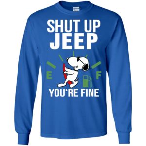 Shut up jeep you’re fine funny snoopy jeep lover christmas gift long sleeve