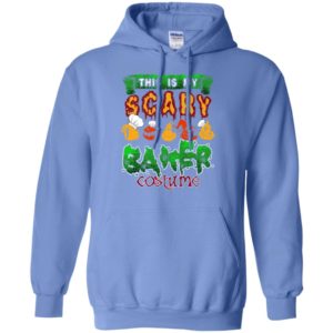This is my scary baker costume funny halloween gift hoodie