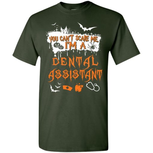 You can’t scare me i’m a dental assistant – halloween gift t-shirt