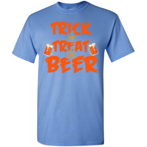 Trick or treat or beer funny halloween gift for drinker t-shirt