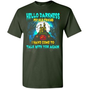 Hello darkness talk with you again scary castle nightmare funny halloween gift t-shirt